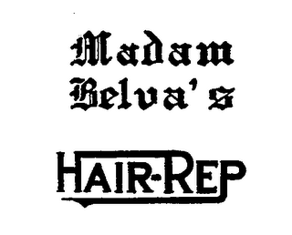 MADAM BELVA'S HAIR-REP