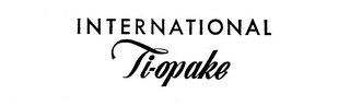 INTERNATIONAL TI-OPAKE
