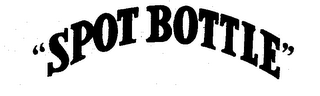 "SPOT BOTTLE"