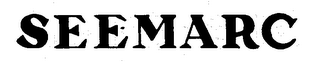 SEEMARC trademark
