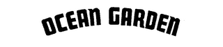 OCEAN GARDEN trademark