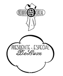 PRESIDENTE - ESPECIAL DELUXE