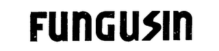 FUNGUSIN trademark