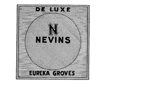 DE LUXE N NEVINS EUREKA GROVES