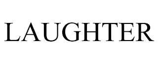 LAUGHTER trademark