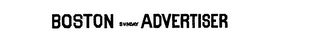 BOSTON SUNDAY ADVERTISER