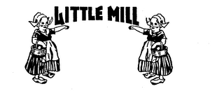 LITTLE MILL