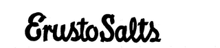 ERUSTO SALTS trademark