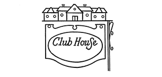 CLUB HOUSE