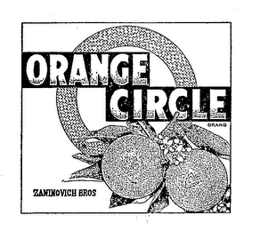 ORANGE CIRCLE BRAND ZANINOVICH BROS