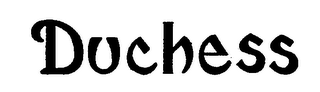DUCHESS trademark