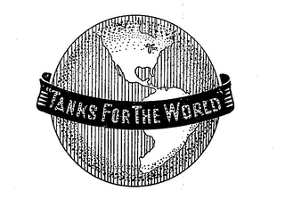 TANKS FOR THE WORLD