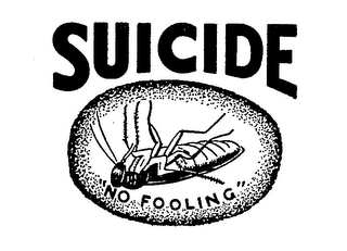 SUICIDE "NO FOOLING"