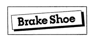 BRAKE SHOE trademark