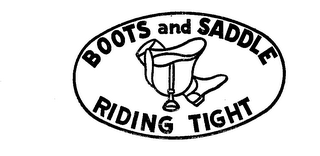 BOOTS AND SADDLE RIDING TIGHT