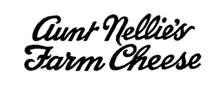 AUNT NELLIE'S FARM CHEESE