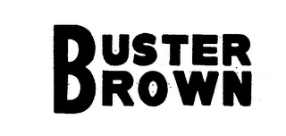 BUSTER BROWN