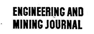 ENGINEERING AND MINING JOURNAL