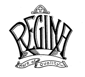 REGINA MARK OF QUALITY