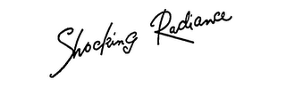 SHOCKING RADIANCE trademark