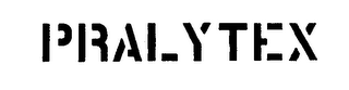 PRALYTEX trademark