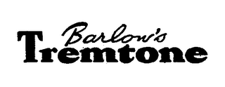 BARLOW'S TREMTONE