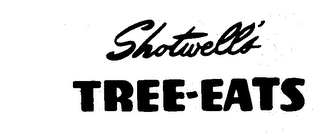 SHOTWELL'S TREE-EATS