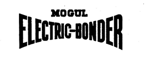 MOGUL ELECTRIC-BONDER