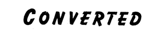 CONVERTED trademark