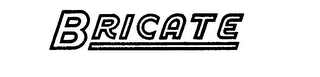 BRICATE trademark
