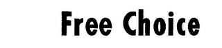FREE CHOICE trademark