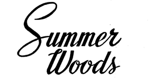 SUMMER WOODS