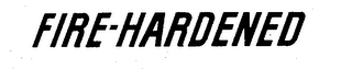 FIRE-HARDENED trademark