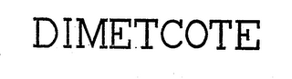 DIMETCOTE trademark