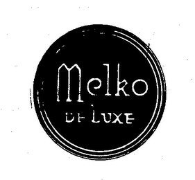 MELKO DE LUXE