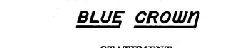 BLUE CROWN