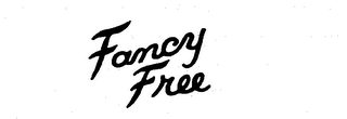 FANCY FREE