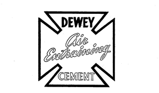 DEWEY AIR ENTRAINING CEMENT