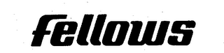 FELLOWS trademark