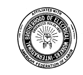 INTERNATIONAL BROTHERHOOD OF ELECTRICAL WORKERS AFFILIATED WITH AMERICAN FEDERATION OF LABOR