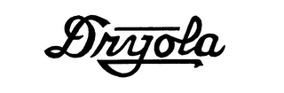 DRYOLA