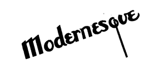 MODERNESQUE