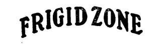 FRIGID ZONE trademark