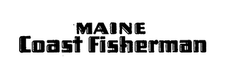 MAINE COAST FISHERMAN