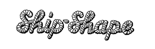 SHIP-SHAPE trademark