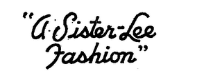 "A SISTER-LEE FASHION"