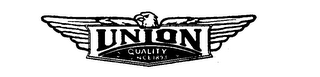 UNION QUALITY SINCE 1893