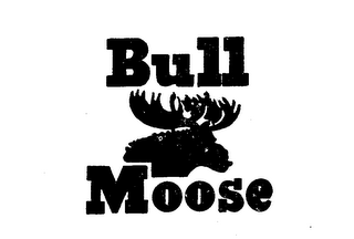 BULL MOOSE