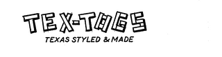 TEX-TOGS TEXAS STYLED & MADE