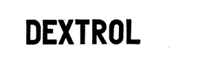 DEXTROL trademark